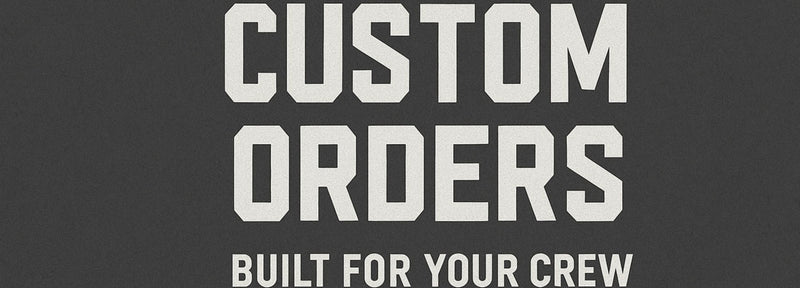 Custom Orders