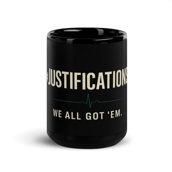 #Justifications Black Glossy Mug – We All Got ’Em