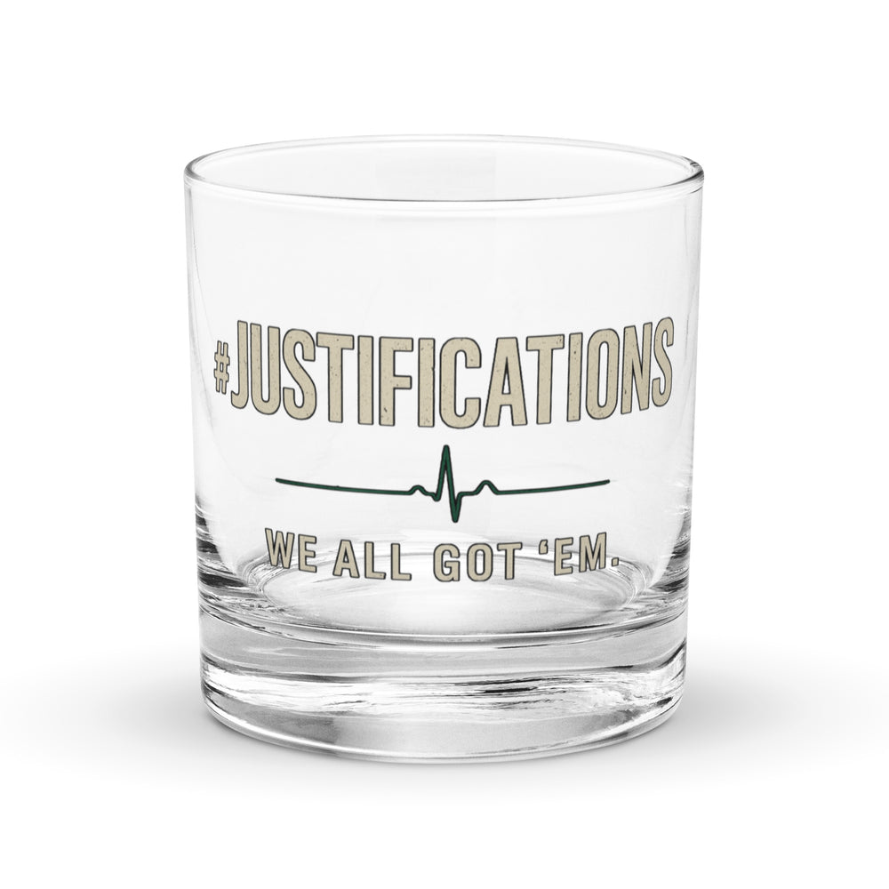 #Justifications Rocks Glass – We All Got ’Em (10.5 oz)