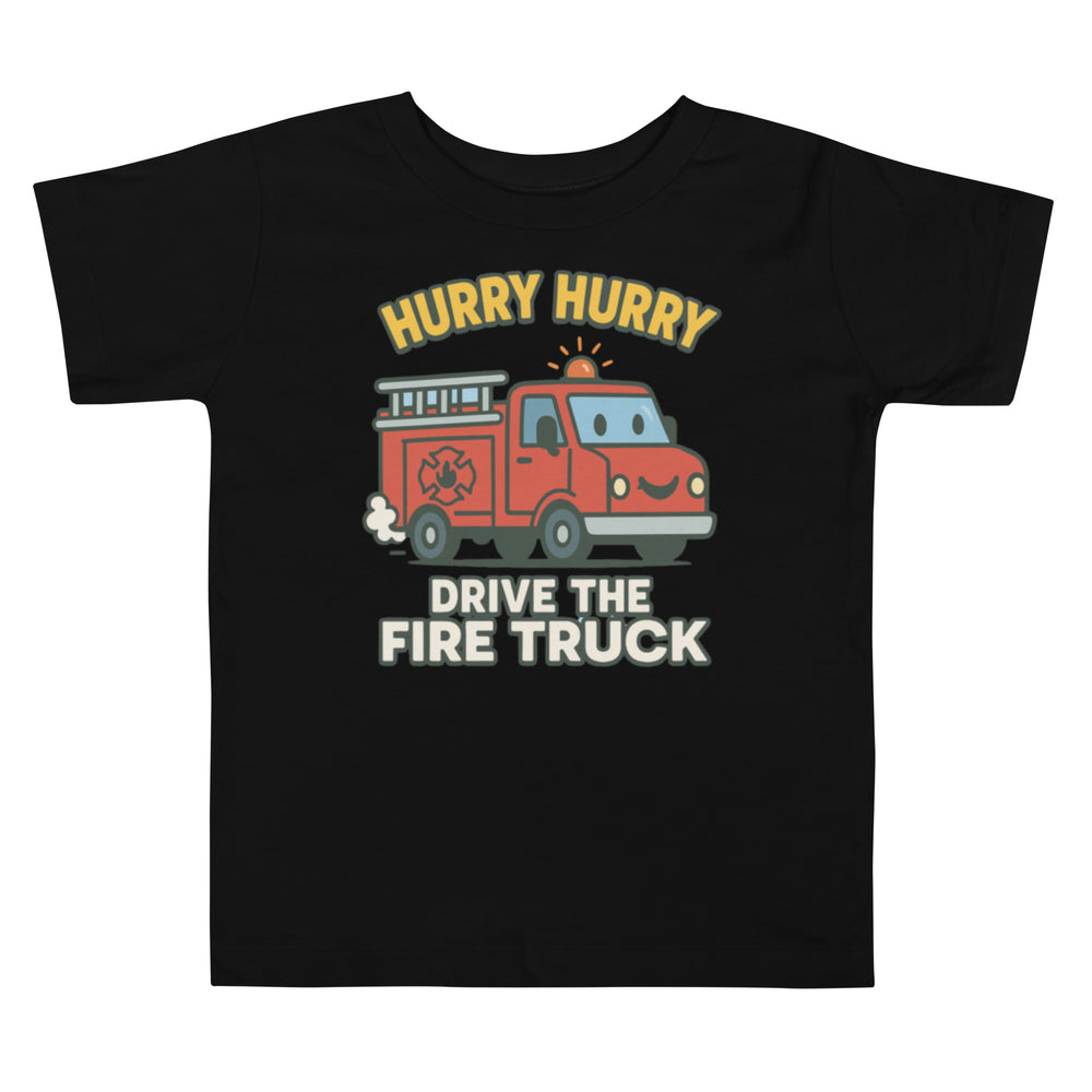 Hurry Hurry Fire Truck Tee – Toddler Edition