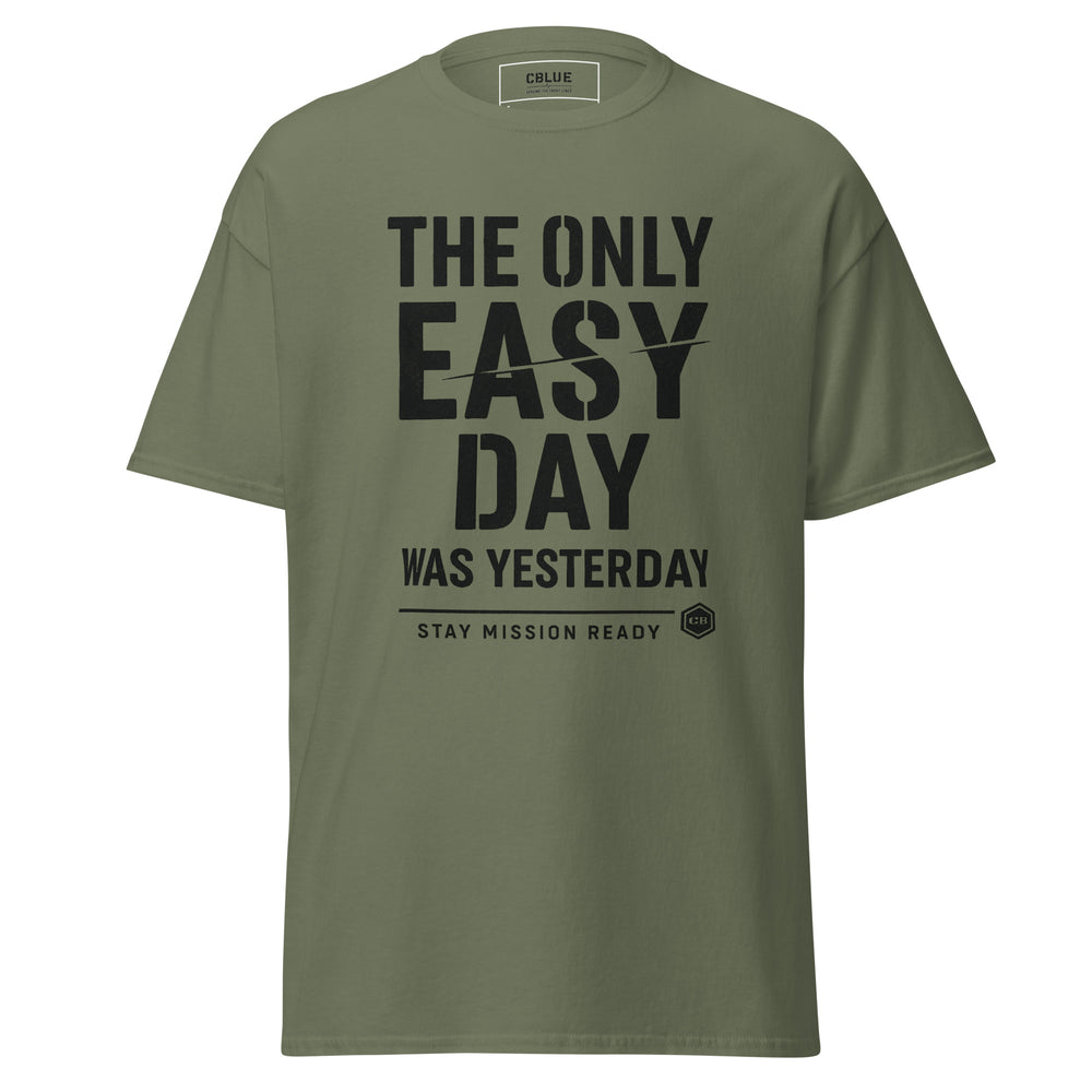 The Only Easy Day Tee