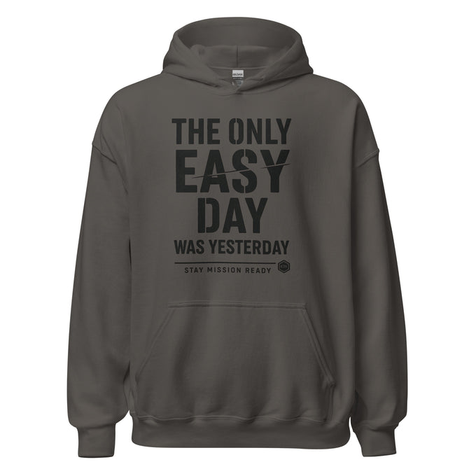 The Only Easy Day Hoodie