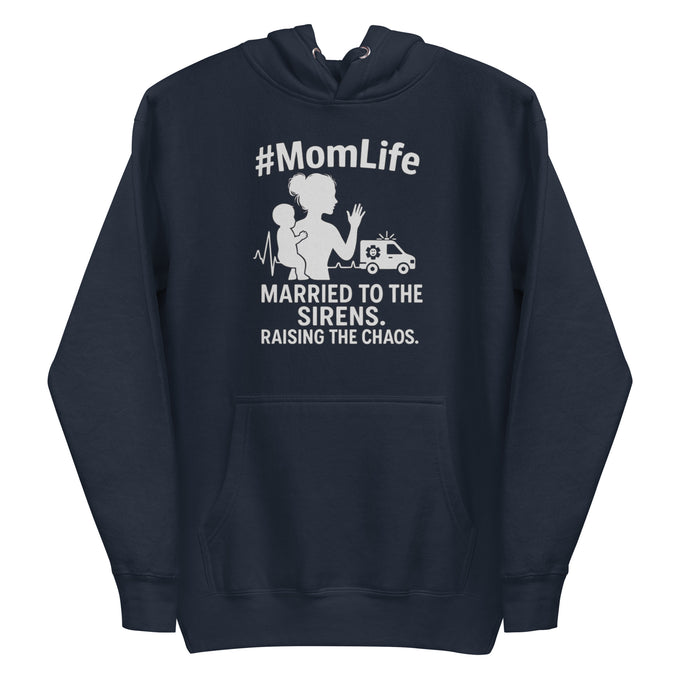 #MomLife EMS Hoodie – Married to the Sirens
