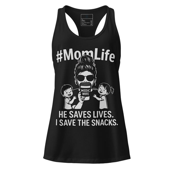 #MomLife Medic Wife Tank – He Saves Lives. I Save the Snacks