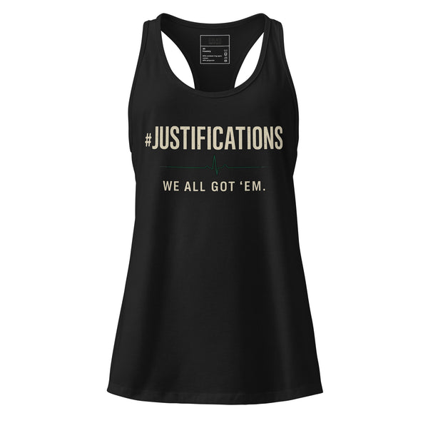 Women’s #Justifications Racerback Tank – We All Got ‘Em