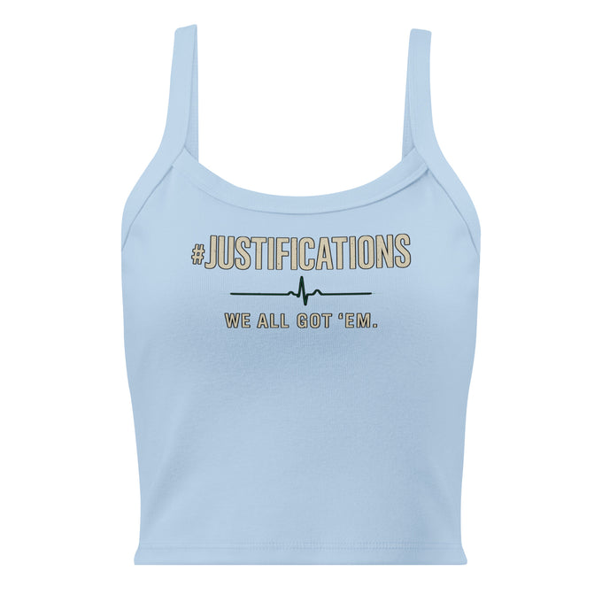 #Justifications Women’s Crop Tank – We All Got ‘Em