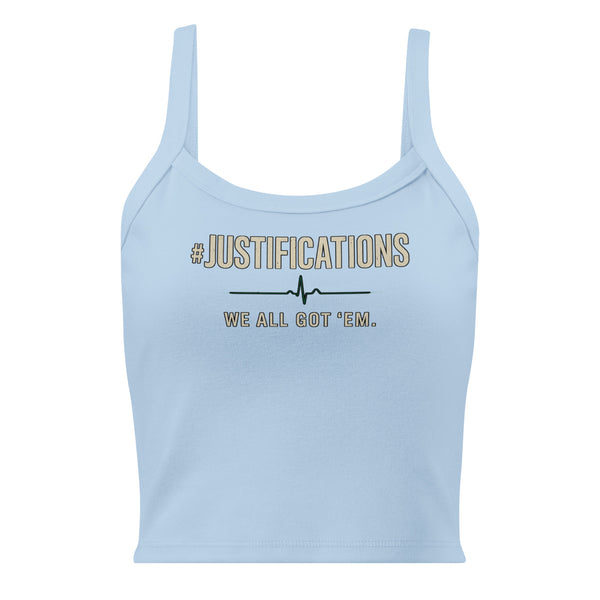 #Justifications Women’s Crop Tank – We All Got ‘Em